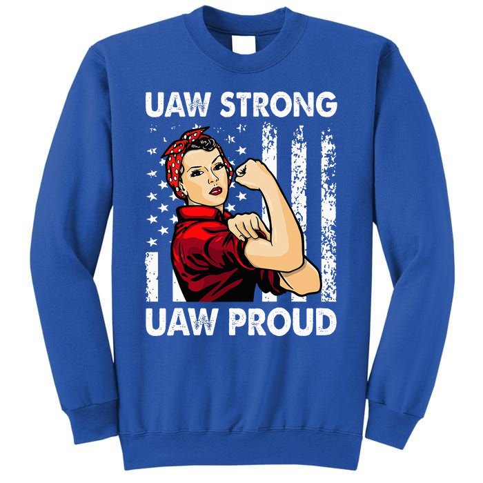 UAW Strong UAW Proud Union Pride UAW Laborer Worker Sweatshirt