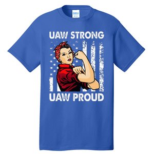 UAW Strong UAW Proud Union Pride UAW Laborer Worker Tall T-Shirt