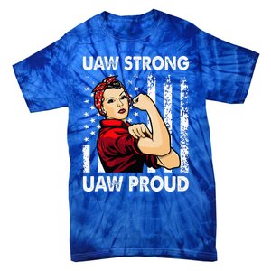 UAW Strong UAW Proud Union Pride UAW Laborer Worker Tie-Dye T-Shirt