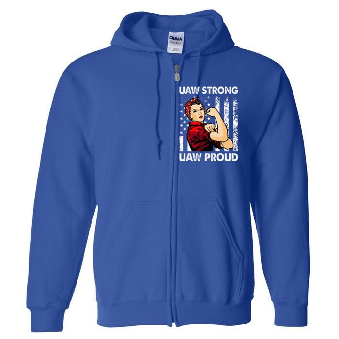 UAW Strong UAW Proud Union Pride UAW Laborer Worker Full Zip Hoodie