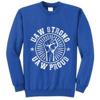 UAW Strong UAW Proud Union Pride Laborer Worker Tall Sweatshirt