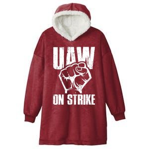 UAW Strike United Auto Workers Picket Sign UAW On Strike Hooded Wearable Blanket