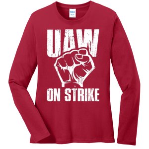 UAW Strike United Auto Workers Picket Sign UAW On Strike Ladies Long Sleeve Shirt