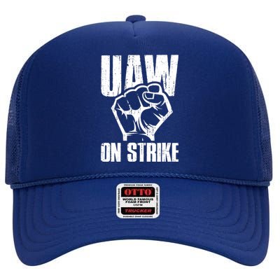 UAW Strike United Auto Workers Picket Sign UAW On Strike High Crown Mesh Back Trucker Hat