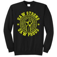 UAW Strong UAW Proud Union Pride UAW Laborer Worker Sweatshirt