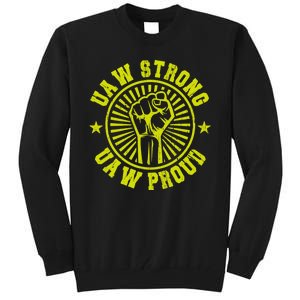 UAW Strong UAW Proud Union Pride UAW Laborer Worker Tall Sweatshirt