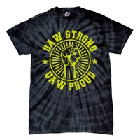 UAW Strong UAW Proud Union Pride UAW Laborer Worker Tie-Dye T-Shirt