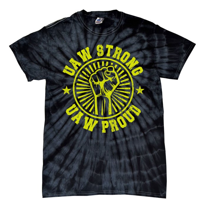 UAW Strong UAW Proud Union Pride UAW Laborer Worker Tie-Dye T-Shirt