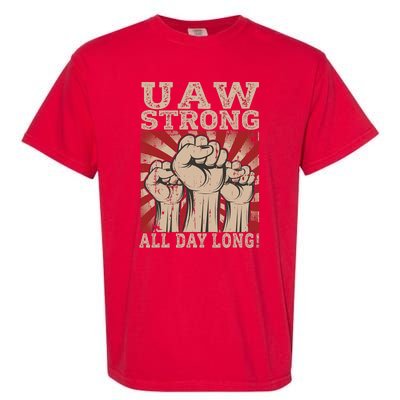 UAW Strong UAW Proud Union Pride UAW Laborer Worker Garment-Dyed Heavyweight T-Shirt