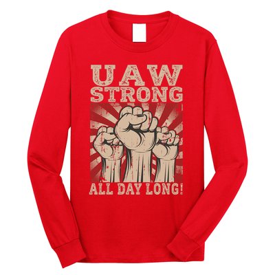 UAW Strong UAW Proud Union Pride UAW Laborer Worker Long Sleeve Shirt