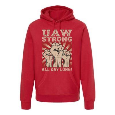 UAW Strong UAW Proud Union Pride UAW Laborer Worker Premium Hoodie