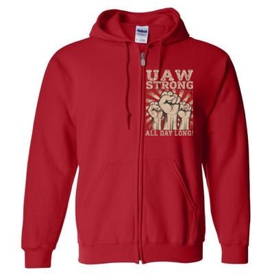 UAW Strong UAW Proud Union Pride UAW Laborer Worker Full Zip Hoodie