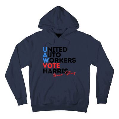 Union Strong Uaw For Harris 2024 President Election Tall Hoodie