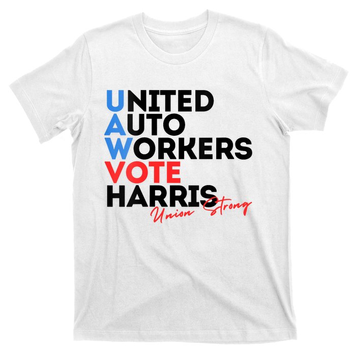 Union Strong Uaw For Harris 2024 President Election T-Shirt