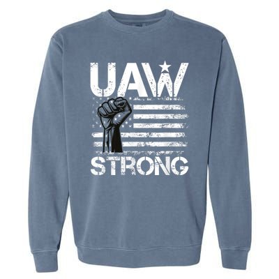 UAW Strike USA Flag Red United Auto Workers Picket Sign Garment-Dyed Sweatshirt