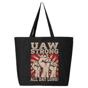 UAW Strong UAW Proud Union Pride UAW Laborer Worker 25L Jumbo Tote