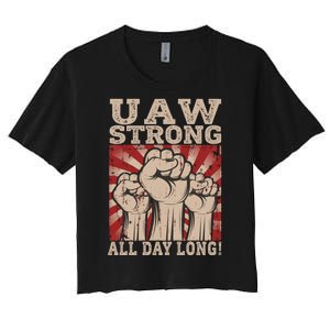 UAW Strong UAW Proud Union Pride UAW Laborer Worker Women's Crop Top Tee