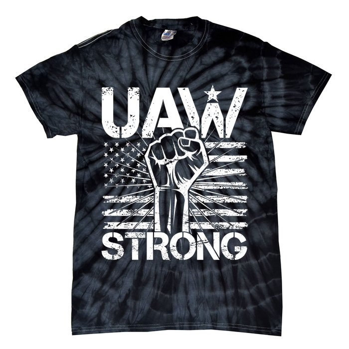 UAW Strong United Auto Workers Strike Tie-Dye T-Shirt