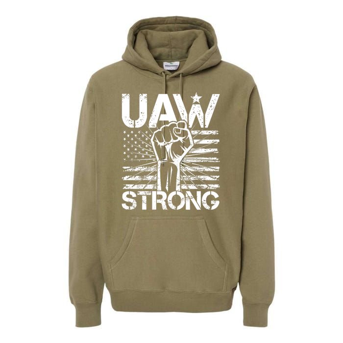 UAW Strong United Auto Workers Strike Premium Hoodie