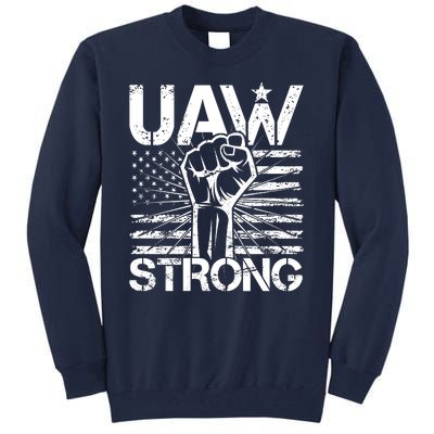 UAW Strong United Auto Workers Strike Tall Sweatshirt