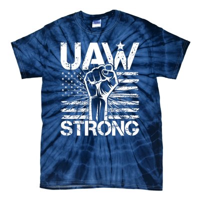 UAW Strong United Auto Workers Strike Tie-Dye T-Shirt