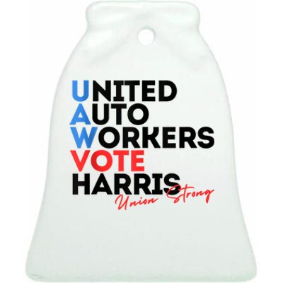 Union Strong Uaw For Harris 2024 President Election Ceramic Bell Ornament