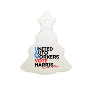 Union Strong Uaw For Harris 2024 President Election Ceramic Tree Ornament