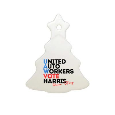 Union Strong Uaw For Harris 2024 President Election Ceramic Tree Ornament