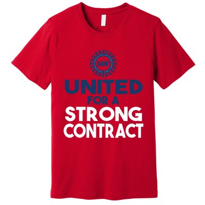 UAW Strike United For A Strong Contract Premium T-Shirt