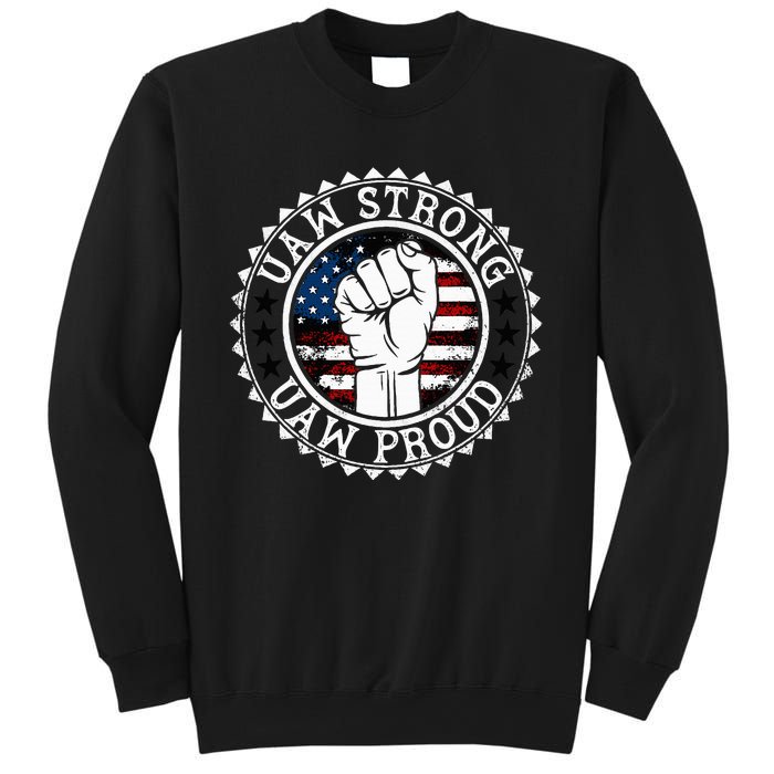 UAW Strong UAW Proud Union Pride UAW Laborer Worker Sweatshirt