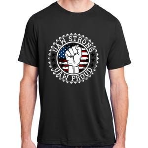 UAW Strong UAW Proud Union Pride UAW Laborer Worker Adult ChromaSoft Performance T-Shirt