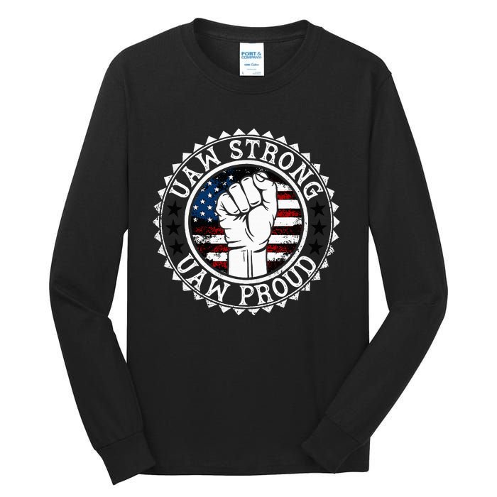 UAW Strong UAW Proud Union Pride UAW Laborer Worker Tall Long Sleeve T-Shirt