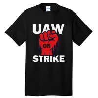 UAW Strike United Auto Workers UAW Tall T-Shirt