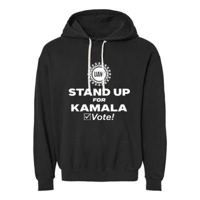 Uaw Stand Up For Kamala Vote Garment-Dyed Fleece Hoodie