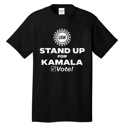 Uaw Stand Up For Kamala Vote Tall T-Shirt