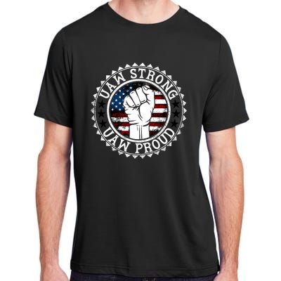 UAW Strong UAW Proud Union Pride UAW Laborer Worker Adult ChromaSoft Performance T-Shirt