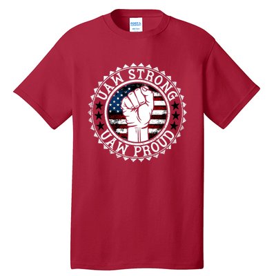 UAW Strong UAW Proud Union Pride UAW Laborer Worker Tall T-Shirt