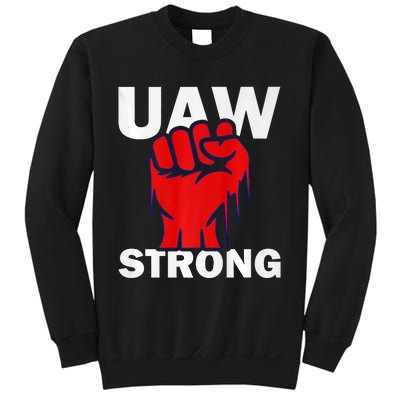 UAW Strong United Auto Workers UAW Proud Sweatshirt