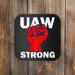 UAW Strong United Auto Workers UAW Proud Coaster