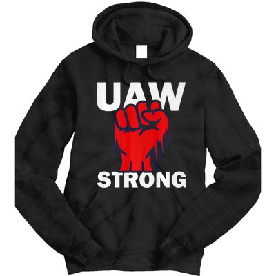 UAW Strong United Auto Workers UAW Proud Tie Dye Hoodie