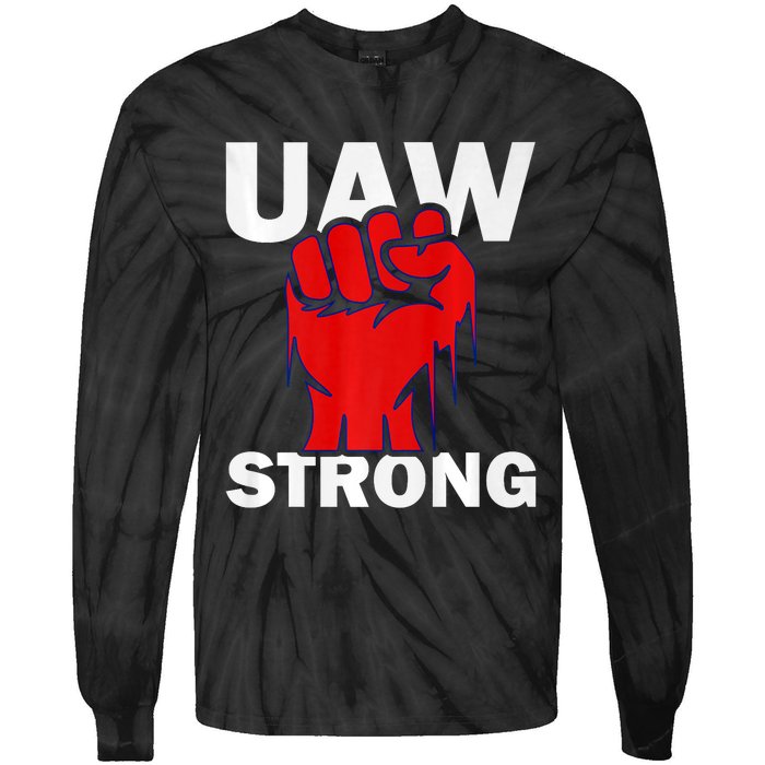 UAW Strong United Auto Workers UAW Proud Tie-Dye Long Sleeve Shirt