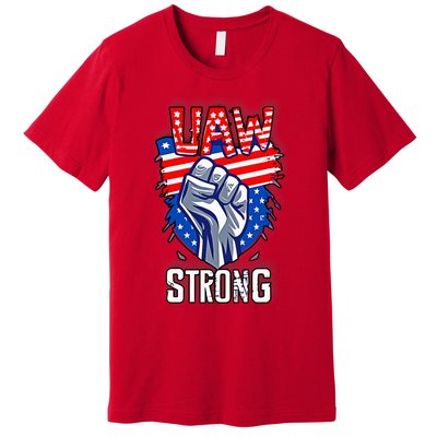 UAW Strong United Auto Workers Strike Union Support Red Premium T-Shirt