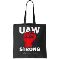 UAW Strong UAW Proud United Auto Workers UAW Strike Tote Bag