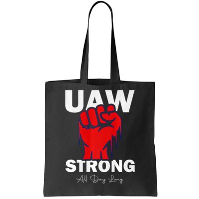 UAW Strong UAW Proud United Auto Workers UAW Strike Tote Bag