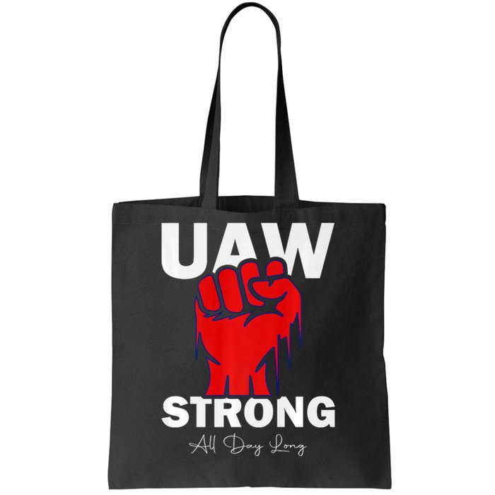 UAW Strong UAW Proud United Auto Workers UAW Strike Tote Bag