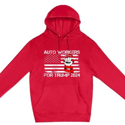 Uaw Strong Uaw Proud Union Pride Auto Workers For Trump Premium Pullover Hoodie