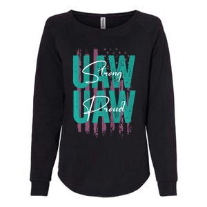 UAW Strong UAW Proud Union Pride UAW Laborer Worker Womens California Wash Sweatshirt