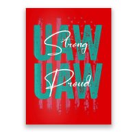 UAW Strong UAW Proud Union Pride UAW Laborer Worker Poster