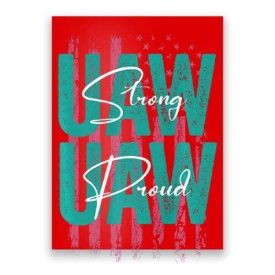 UAW Strong UAW Proud Union Pride UAW Laborer Worker Poster