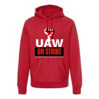 Uaw Strike United Auto Workers Union Strike Gift Walkout Red Premium Hoodie